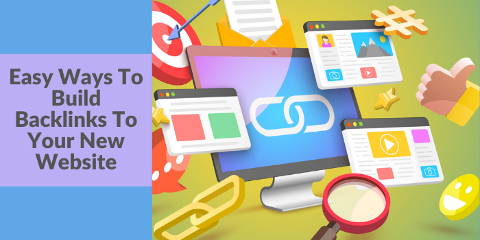 easy ways to build backlinks to your new website
